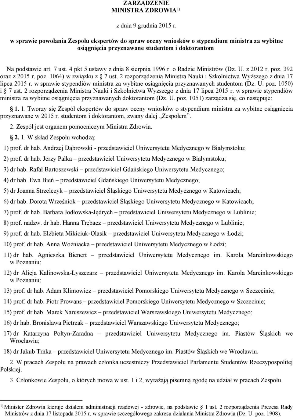 4 pkt 5 ustawy z dnia 8 sierpnia 1996 r. o Radzie Ministrów (Dz. U. z 2012 r. poz. 392 oraz z 2015 r. poz. 1064) w związku z 7 ust.