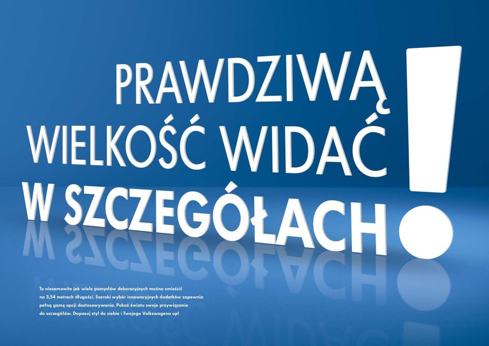 Szeroki wybór innowacyjnych dodatków zapewnia pełną gamę opcji