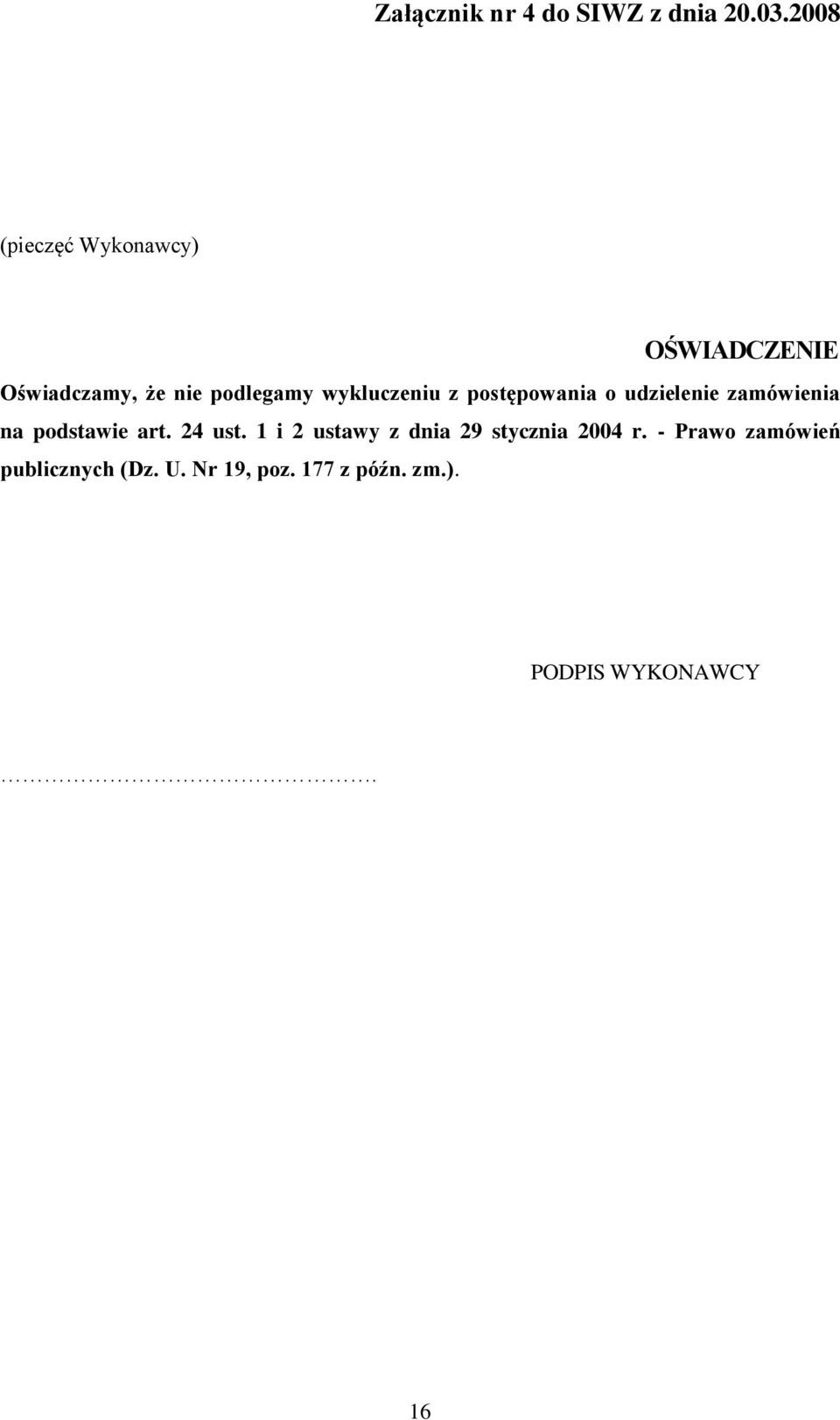 wykluczeniu z postępowania o udzielenie zamówienia na podstawie art. 24 ust.