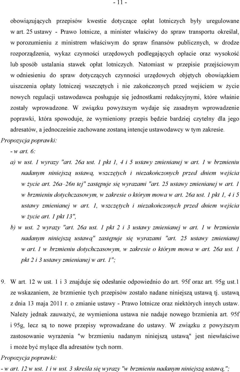 podlegających opłacie oraz wysokość lub sposób ustalania stawek opłat lotniczych.