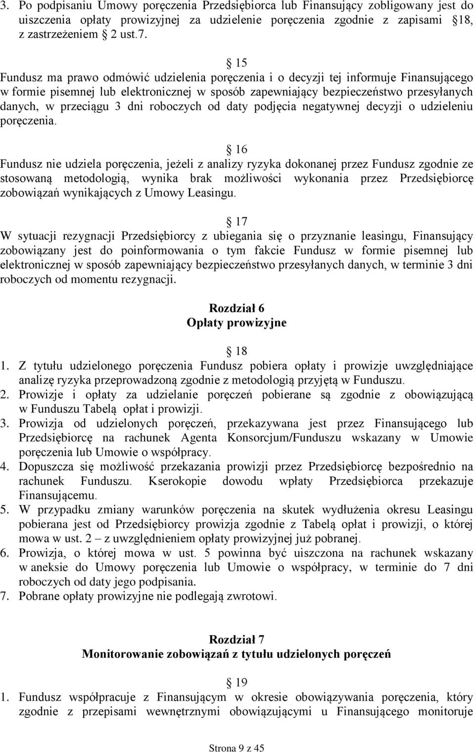 dni roboczych od daty podjęcia negatywnej decyzji o udzieleniu poręczenia.