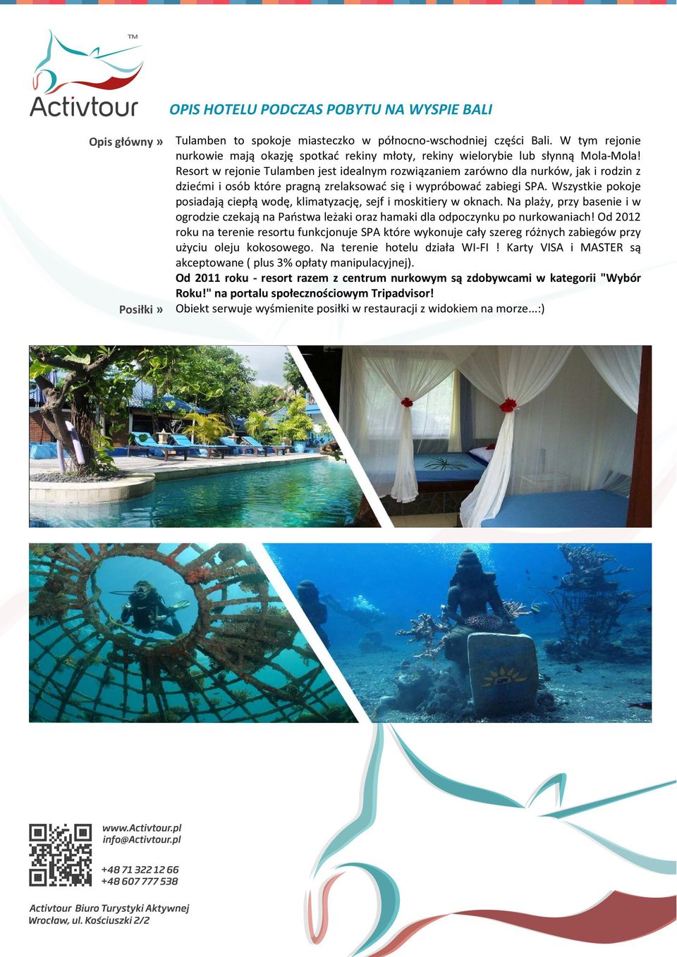 Resort w rejonie Tulamben jest idealnym rozwiązaniem zarówno dla nurków, jak i rodzin z dziećmi i osób które pragną zrelaksować się i wypróbować zabiegi SPA.