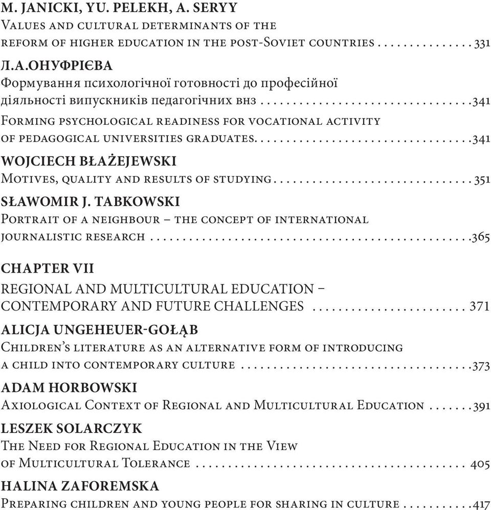 .................................341 Wojciech Błażejewski Motives, quality and results of studying.... 351 Sławomir J.