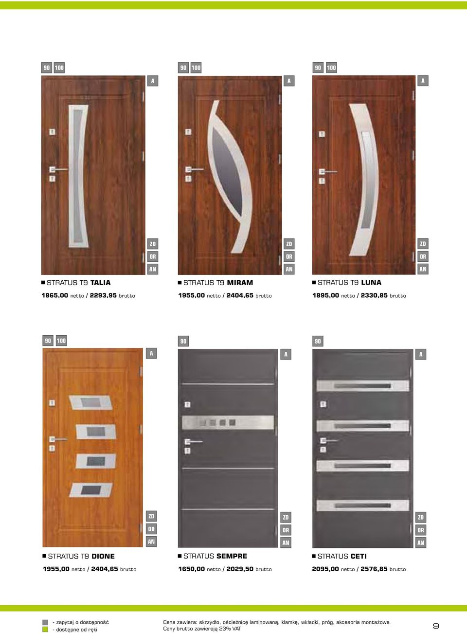 brutto STRATUS SEMPRE 1650,00 netto / 2029,50 brutto STRATUS CETI 2095,00 netto / 2576,85 brutto - zapytaj o