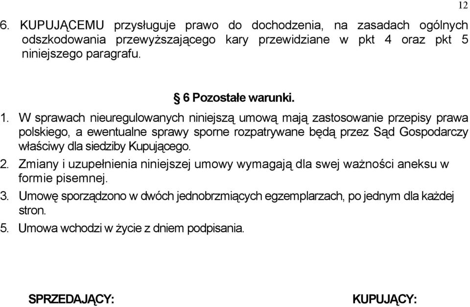 6 Pozostałe warunki. 1.