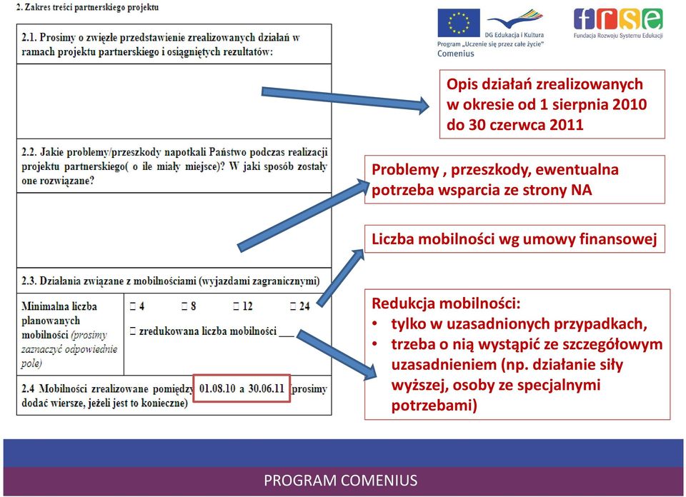 mobilności wg umowy finansowej Redukcja mobilności: tylko w uzasadnionych przypadkach,