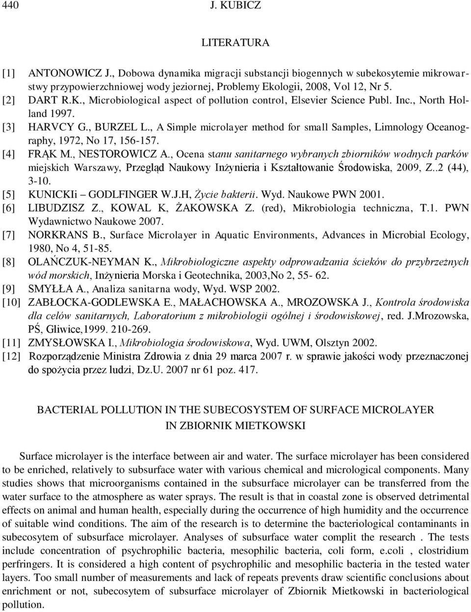 , A Simple microlayer method for small Samples, Limnology Oceanography, 1972, No 17, 156-157. [4] FRĄK M., NESTOROWICZ A.