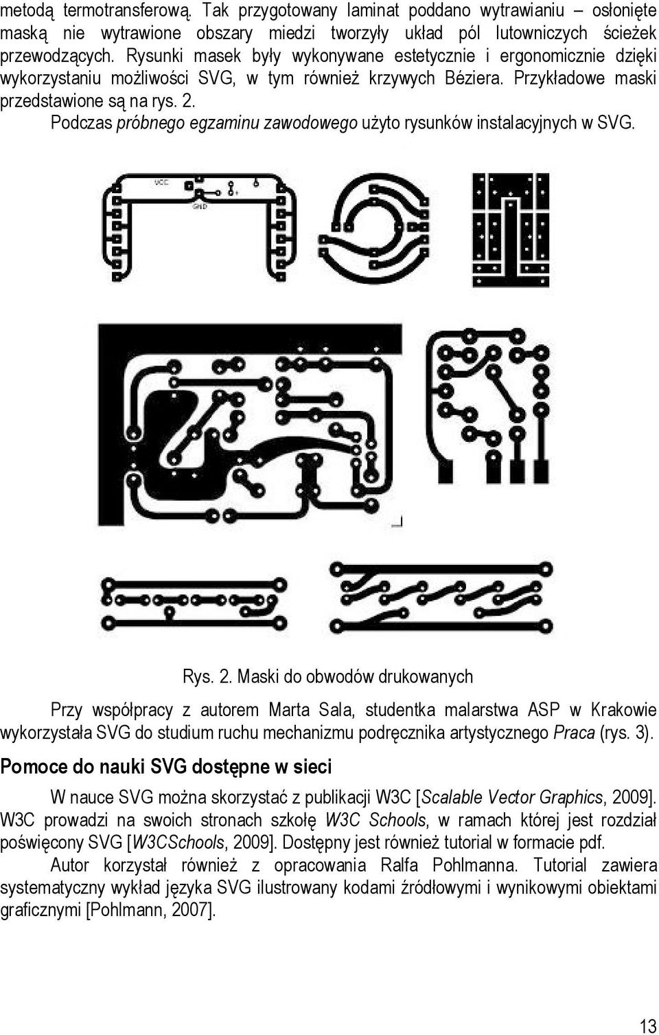 Podczas próbnego egzaminu zawodowego użyto rysunków instalacyjnych w SVG. Rys. 2.