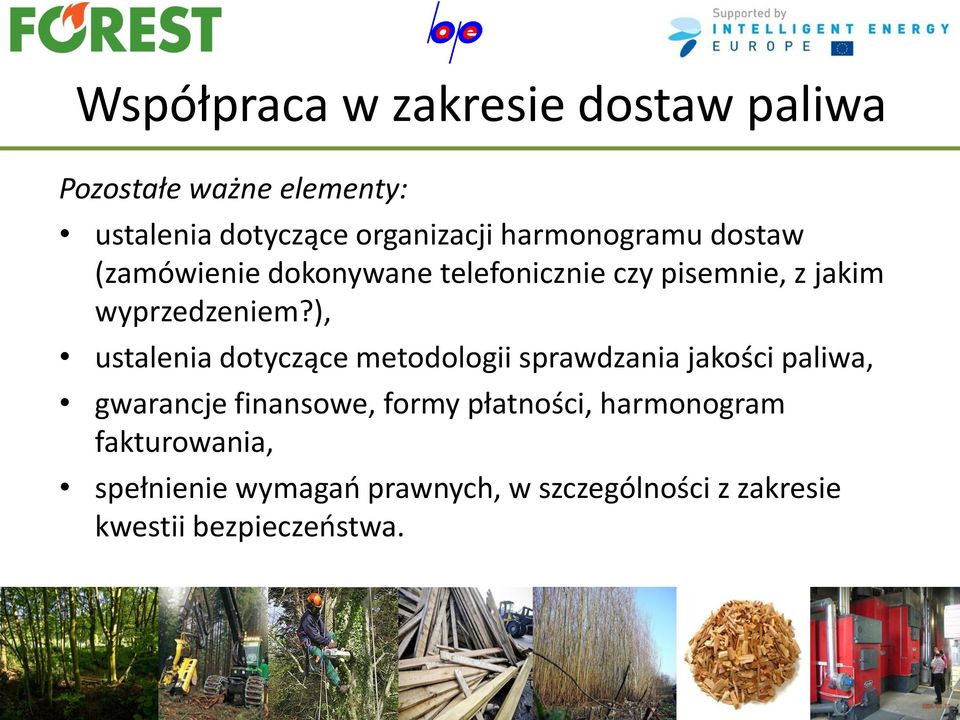 ), ustalenia dotyczące metodologii sprawdzania jakości paliwa, gwarancje finansowe, formy