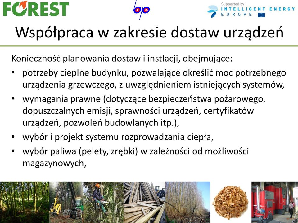 (dotyczące bezpieczeostwa pożarowego, dopuszczalnych emisji, sprawności urządzeo, certyfikatów urządzeo, pozwoleo