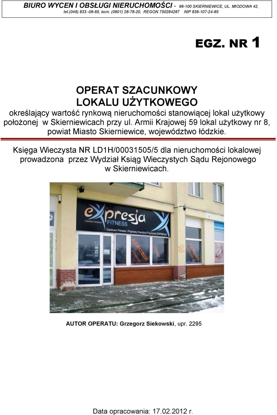 Armii Krajowej 59 lokal użytkowy nr 8, powiat Miasto Skierniewice, województwo łódzkie.