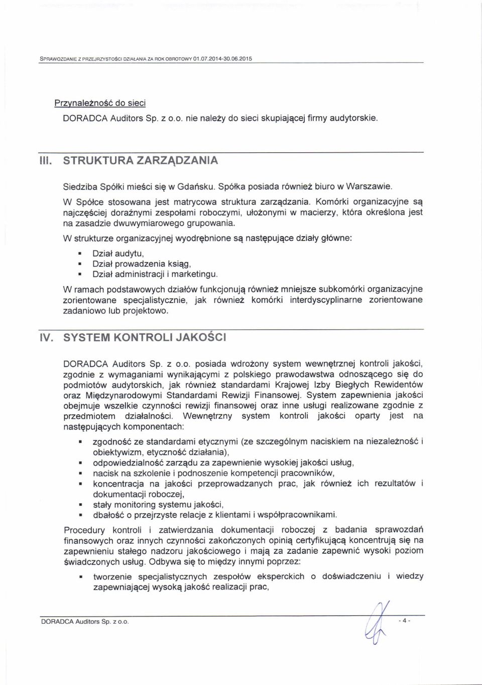 Kom6rki organazacyjne sq najczesciej doraznymi zespolami roboczymi, ulo2onymi w macieey, kt6ra okreslona jest na zasadzie dwuwymiarowego grupowania.