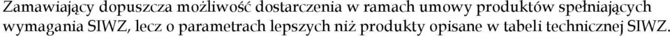 spełniających wymagania SIWZ, lecz o