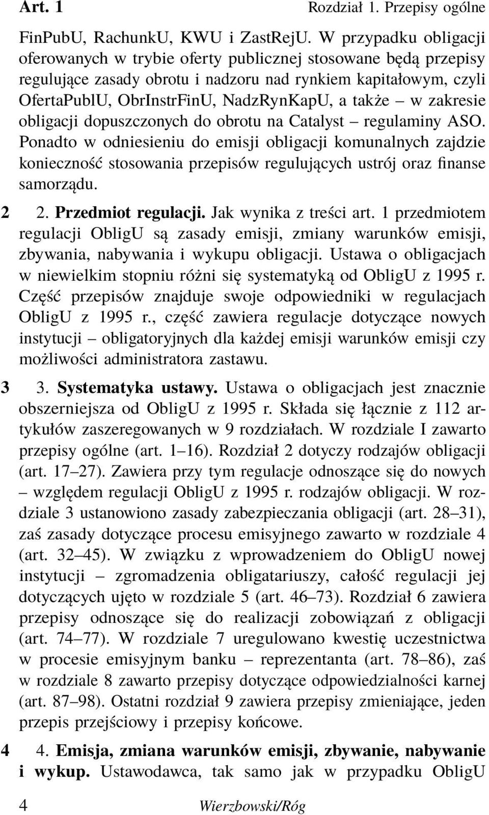 w zakresie obligacji dopuszczonych do obrotu na Catalyst regulaminy ASO.