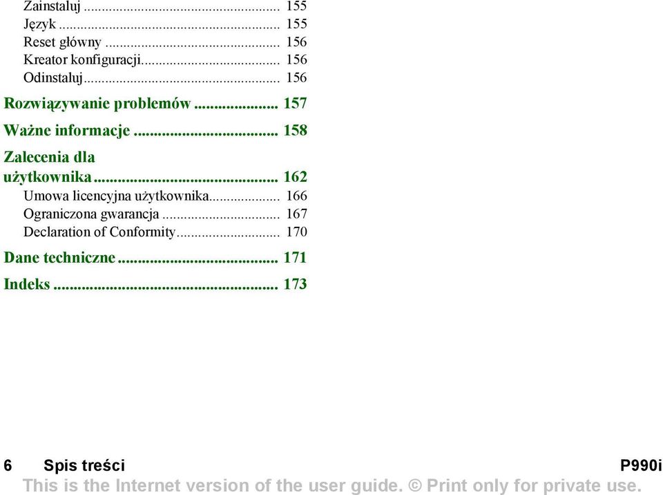 .. 158 Zalecenia dla użytkownika... 162 Umowa licencyjna użytkownika.