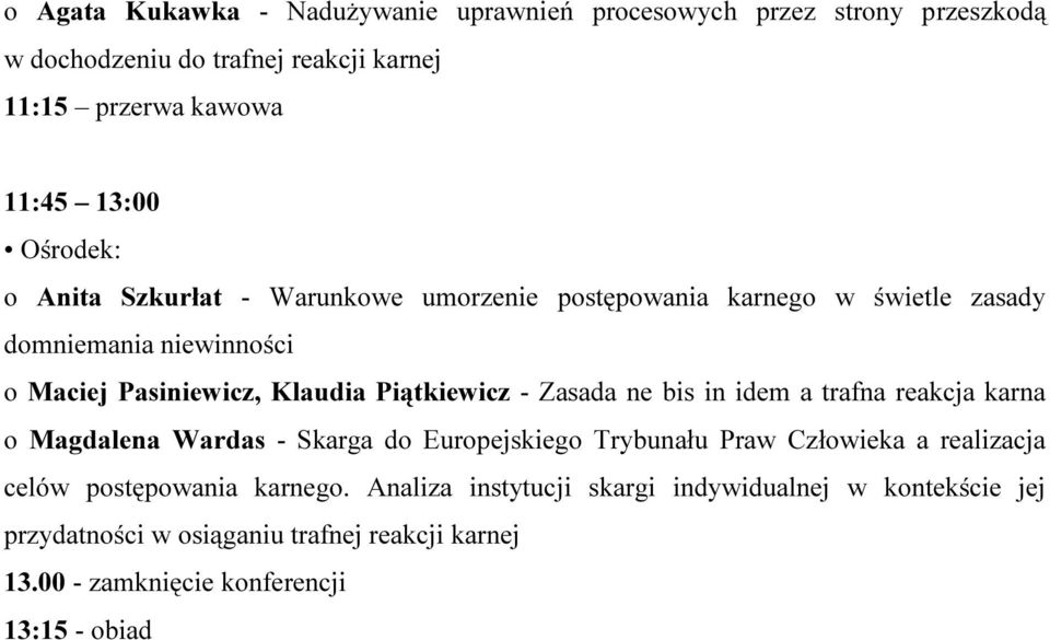 Zasada ne bis in idem a trafna reakcja karna o Magdalena Wardas - Skarga do Europejskiego Trybunału Praw Człowieka a realizacja celów postępowania