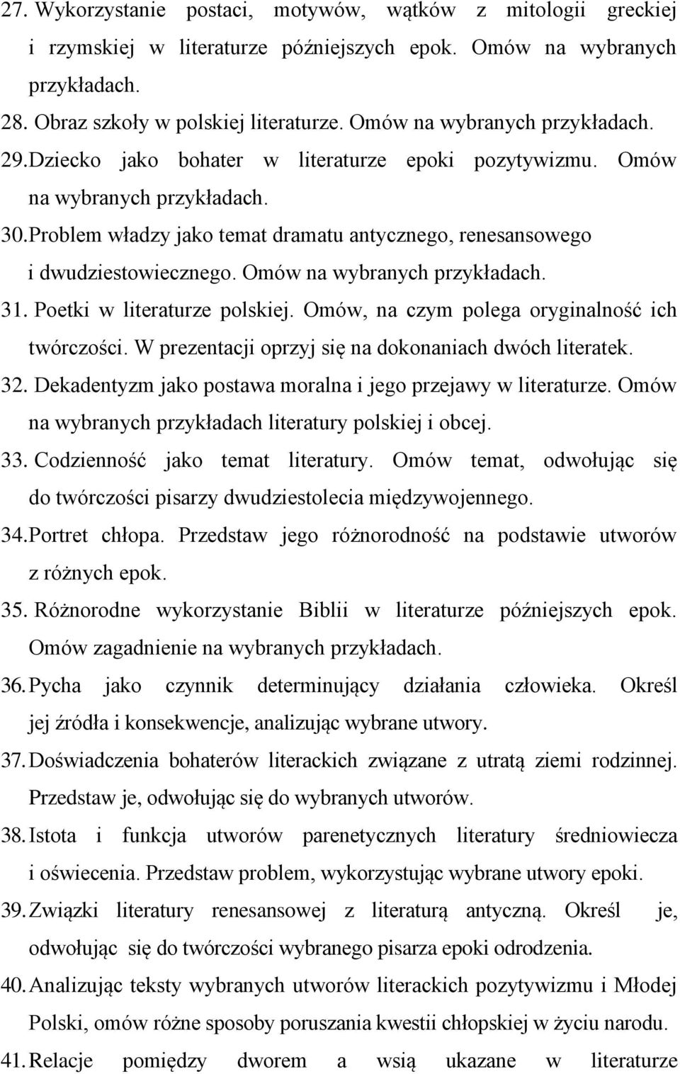 Omów, na czym polega oryginalność ich twórczości. W prezentacji oprzyj się na dokonaniach dwóch literatek. 32. Dekadentyzm jako postawa moralna i jego przejawy w literaturze.