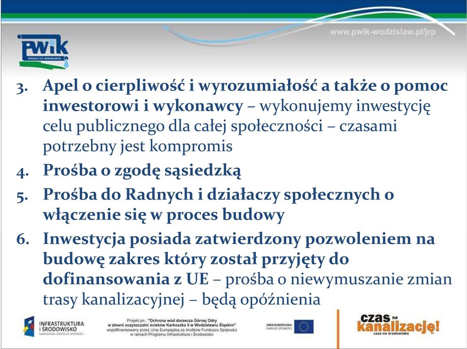 Prośba do Radnych i działaczy społecznych o włączenie się w proces budowy 6. Inwestycja posiada zatwierdzony pozwoleniem na 6.