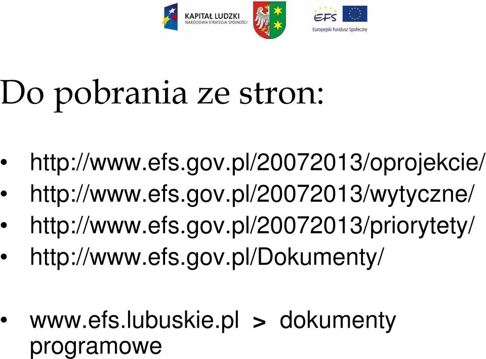 pl/20072013/wytyczne/ http://www.efs.gov.