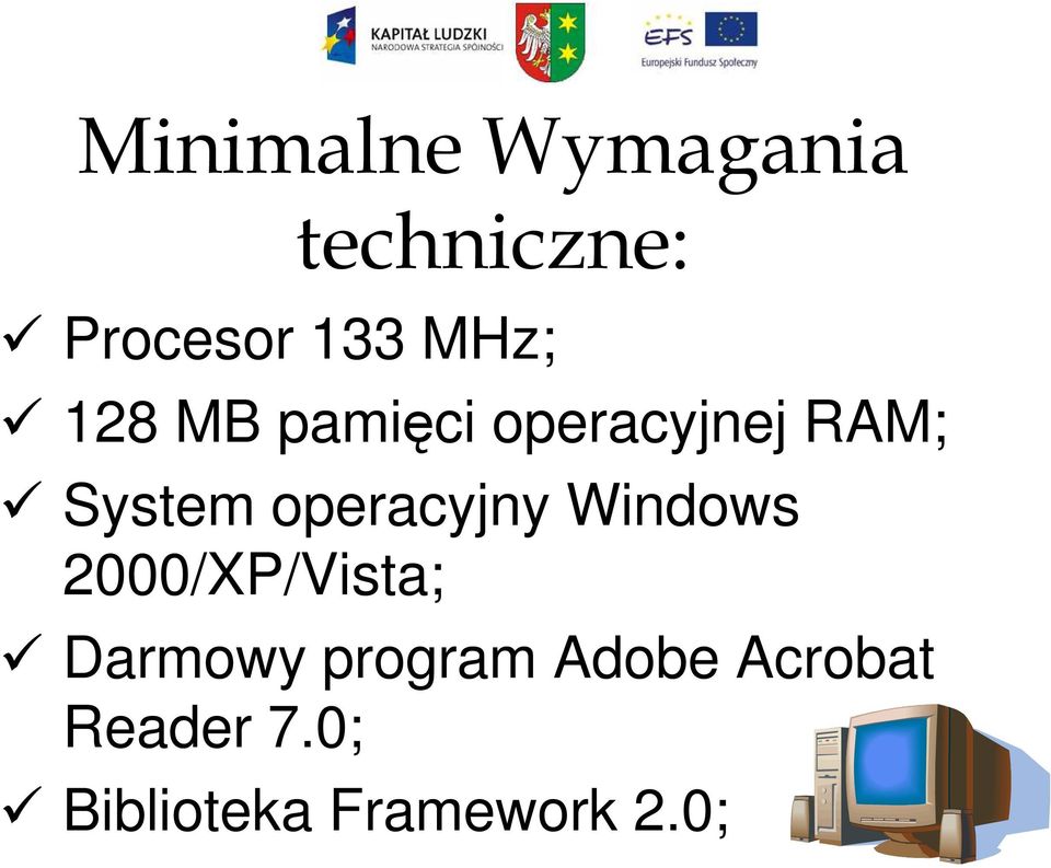 operacyjny Windows 2000/XP/Vista; Darmowy