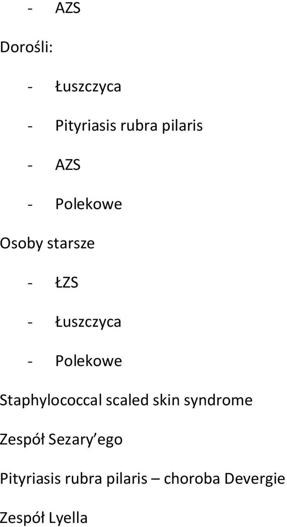 Polekowe Staphylococcal scaled skin syndrome Zespół