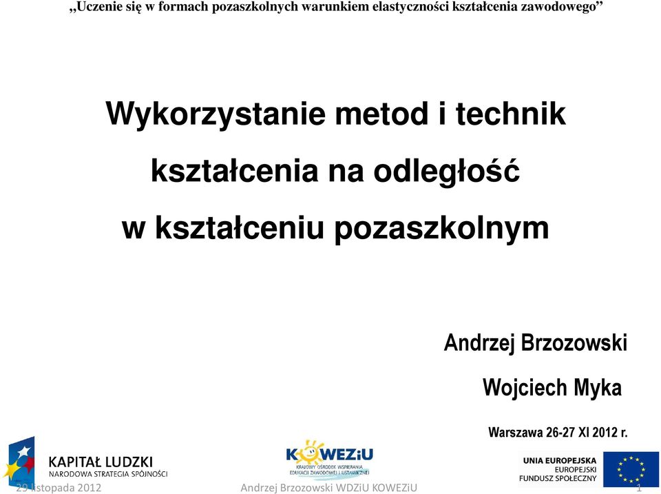 odległość w kształceniu pozaszkolnym Andrzej Brzozowski Wojciech