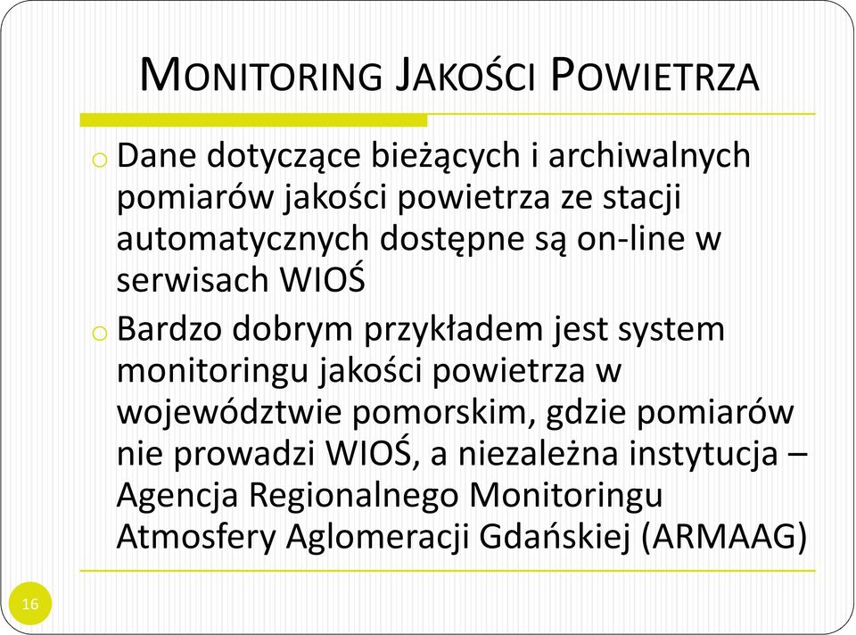 system monitoringu jakości powietrza w województwie pomorskim, gdzie pomiarów nie prowadzi