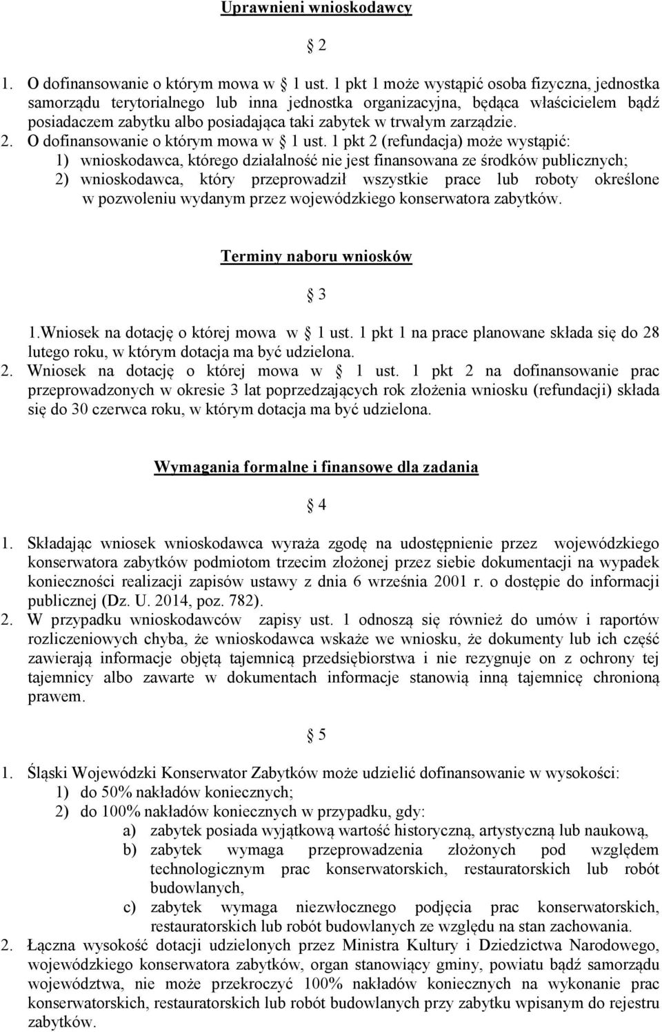 zarządzie. 2. O dofinansowanie o którym mowa w 1 ust.