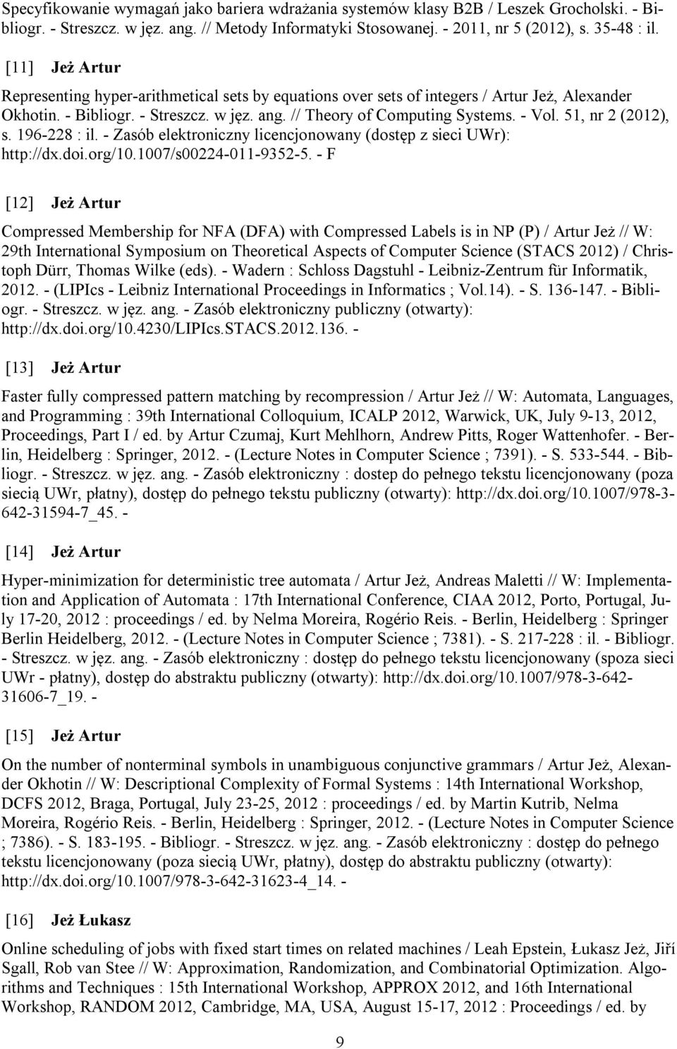 51, nr 2 (2012), s. 196-228 : il. - Zasób elektroniczny licencjonowany (dostęp z sieci UWr): http://dx.doi.org/10.1007/s00224-011-9352-5.