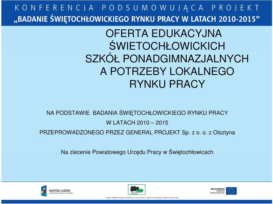 RYNKU PRACY W LATACH 2010 2015 PRZEPROWADZONEGO PRZEZ GENERAL PROJEKT