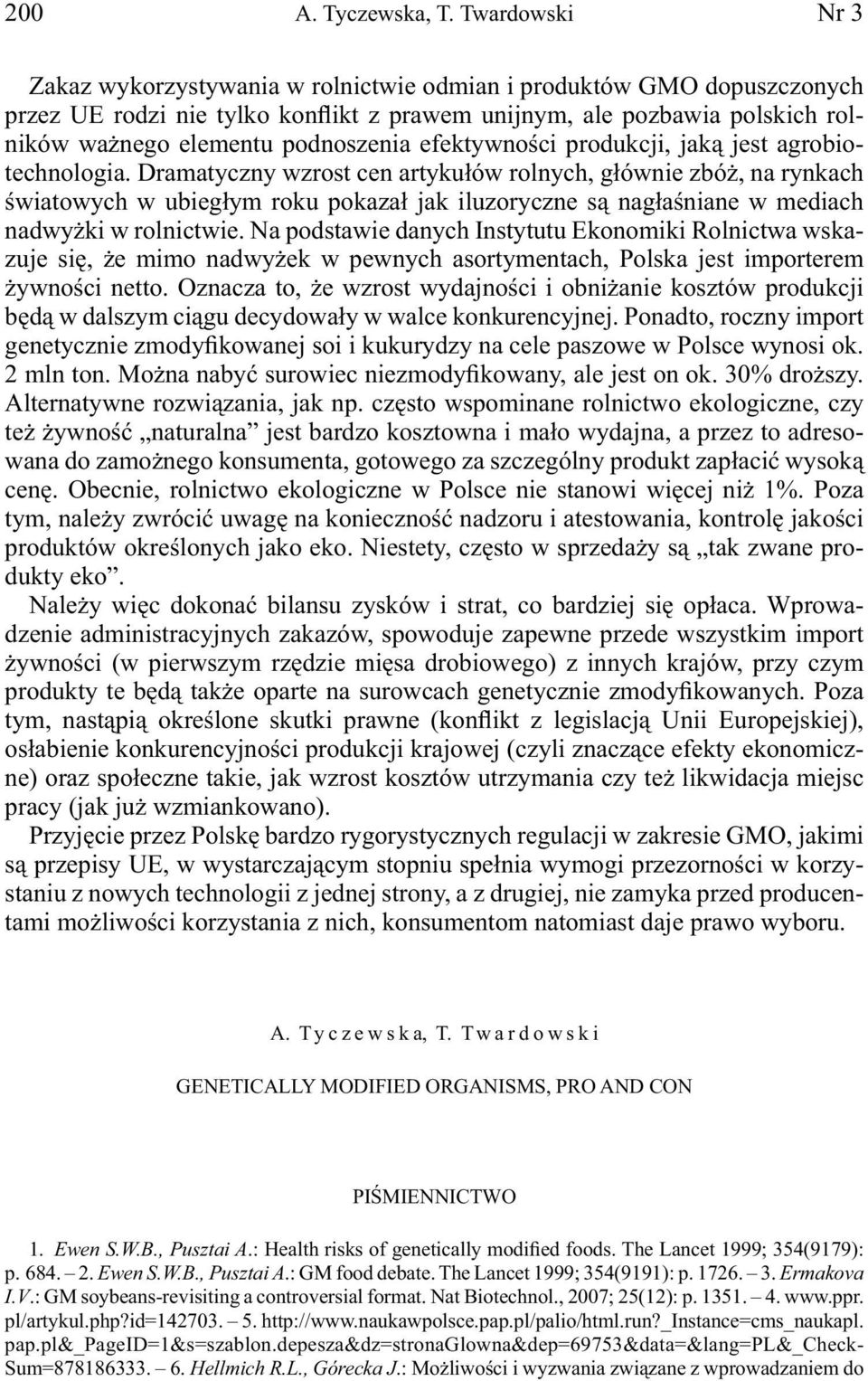 efektywności produkcji, jaką jest agrobiotechnologia.