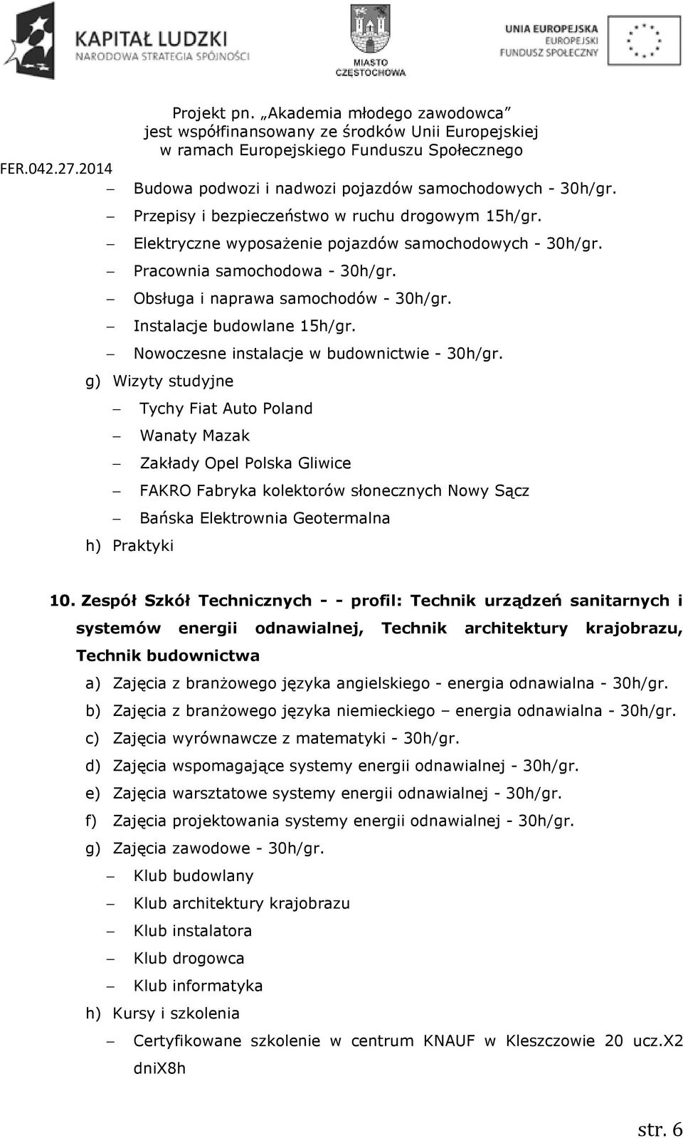 Nowoczesne instalacje w budownictwie - 30h/gr.