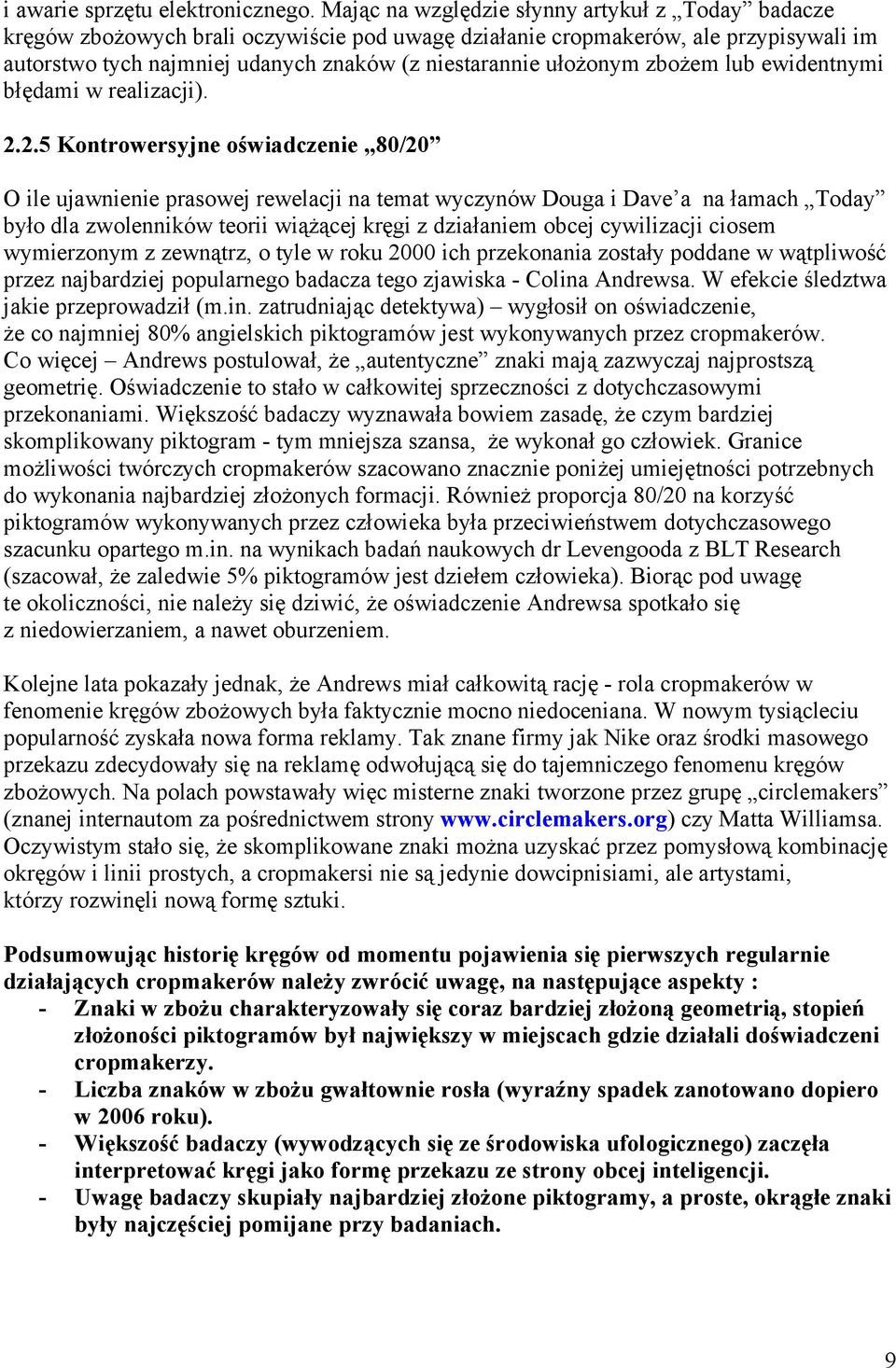 ułożonym zbożem lub ewidentnymi błędami w realizacji). 2.