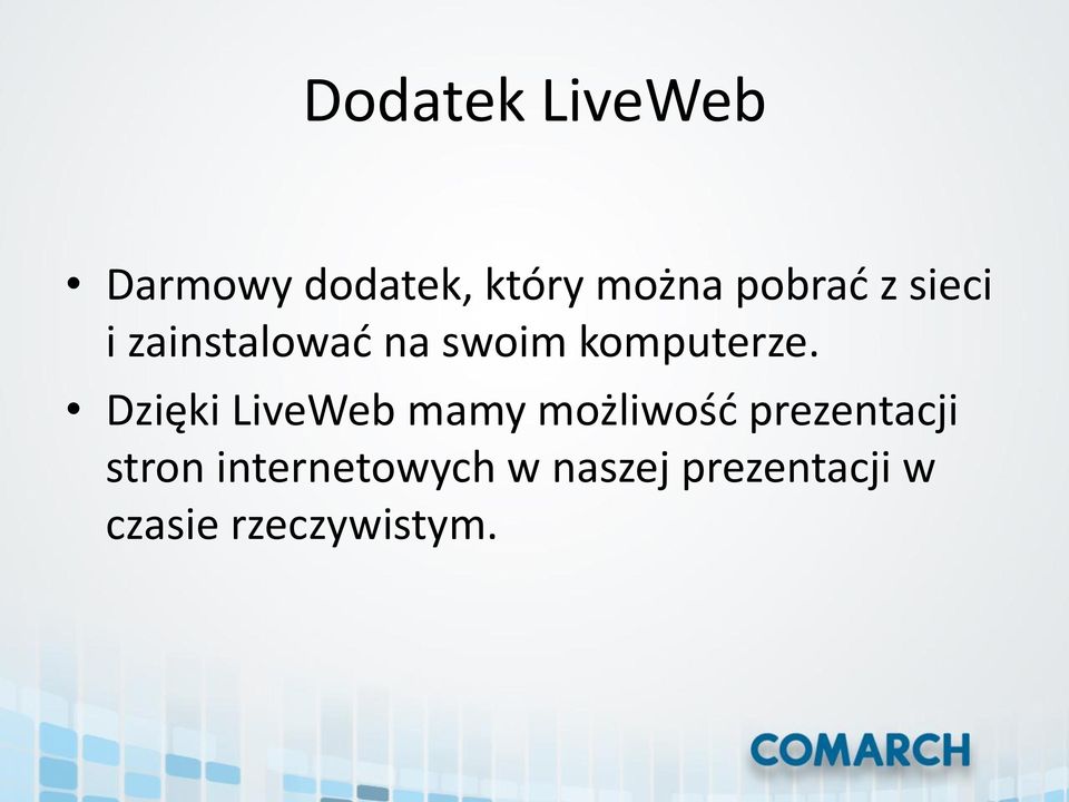 Dzięki LiveWeb mamy możliwość prezentacji stron