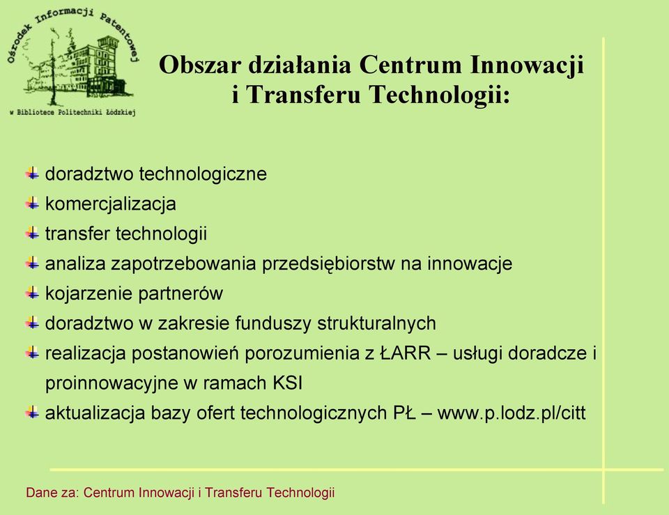 funduszy strukturalnych realizacja postanowień porozumienia z ŁARR usługi doradcze i proinnowacyjne w ramach