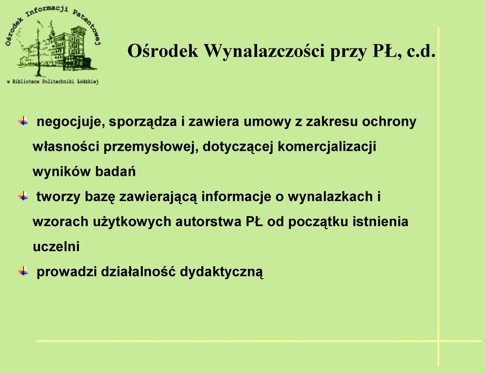 negocjuje, sporządza i zawiera umowy z zakresu ochrony własności