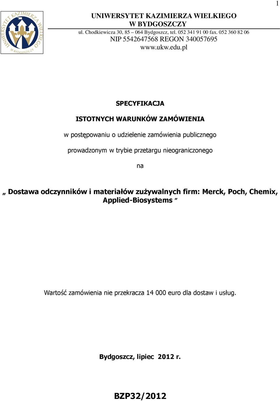 pl 1 SPECYFIKACJA ISTOTNYCH WARUNKÓW ZAMÓWIENIA w postępowaniu o udzielenie zamówienia publicznego prowadzonym w trybie