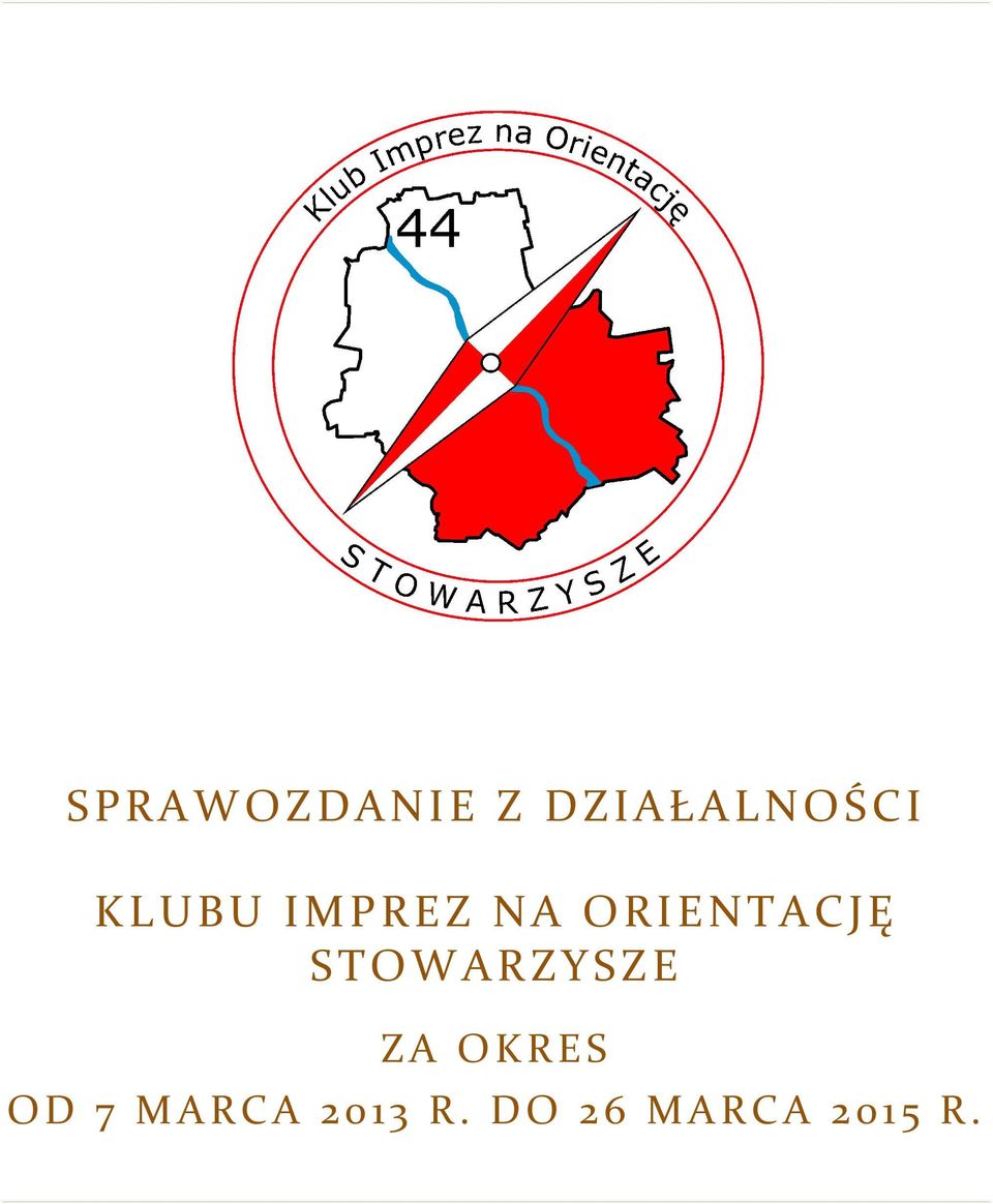 STOWARZYSZE ZA OKRES OD 7