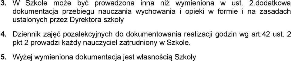 ustalonych przez Dyrektora szkoły 4.