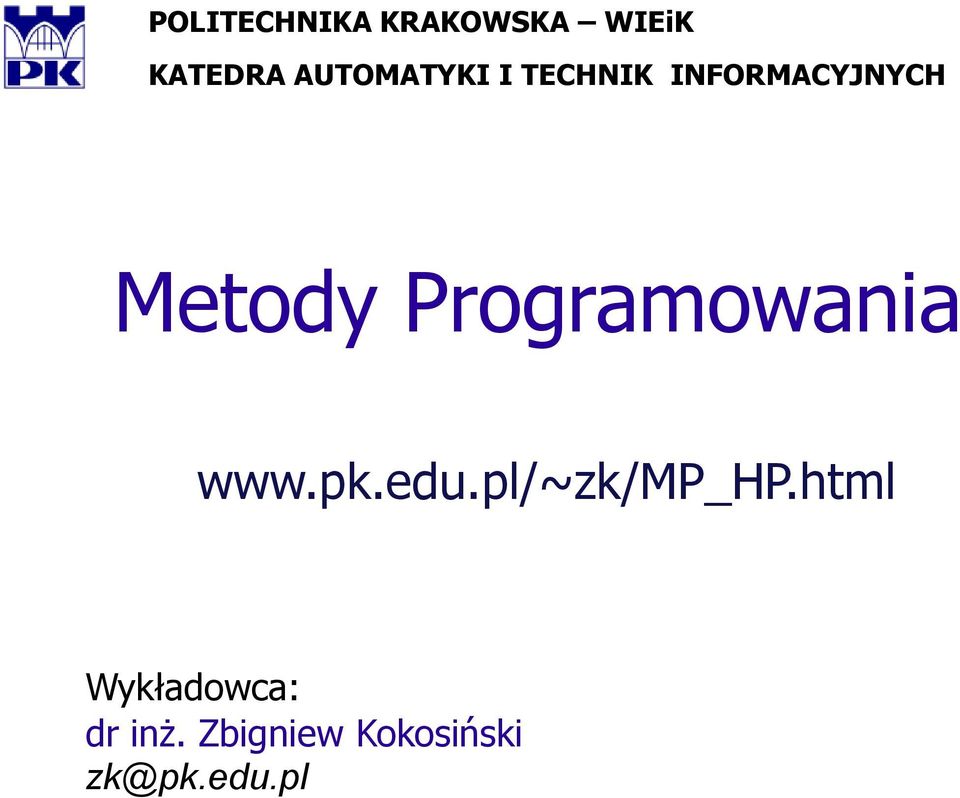 Programowania www.pk.edu.pl/~zk/mp_hp.