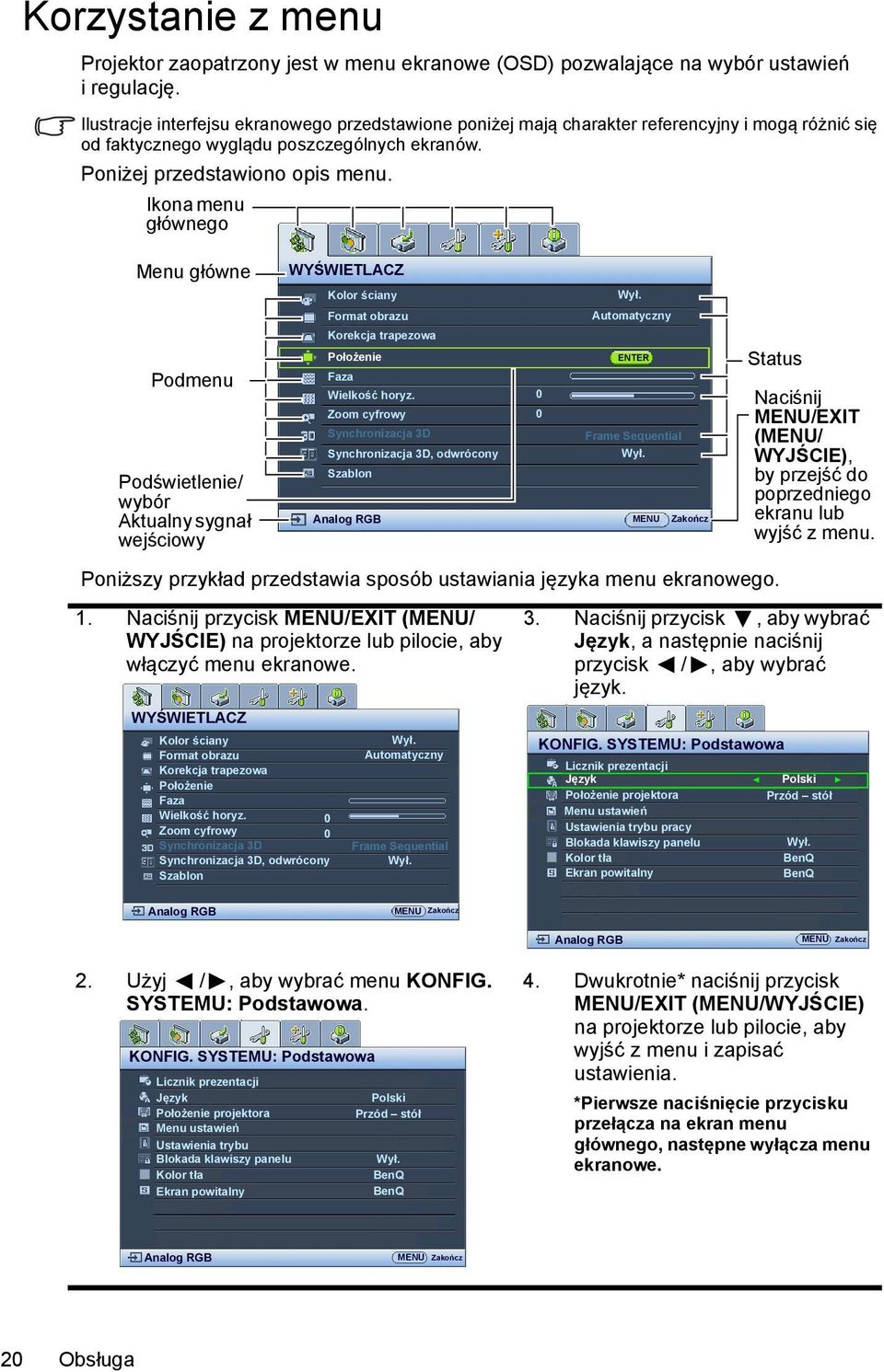 Ikona menu głównego Menu główne Podmenu Podświetlenie/ wybór Aktualny sygnał wejściowy WYŚWIETLACZ Kolor ściany Format obrazu Korekcja trapezowa Położenie Faza Wielkość horyz.