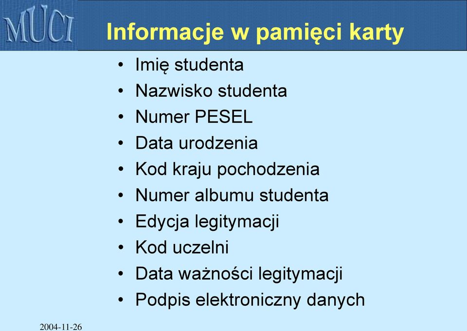 pochodzenia Numer albumu studenta Edycja legitymacji Kod