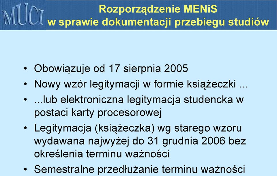 .....lub elektroniczna legitymacja studencka w postaci karty procesorowej Legitymacja