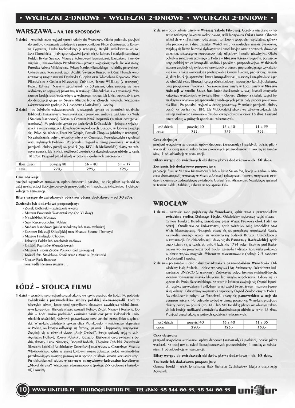 Jana Chrzciciela jednego z najważniejszych miejsc kultury i tradycji narodowej Polski; Rynku Starego Miasta z kolorowymi kamienicami, Barbakanu i murów miejskich; Krakowskiego Przedmieścia jednej z