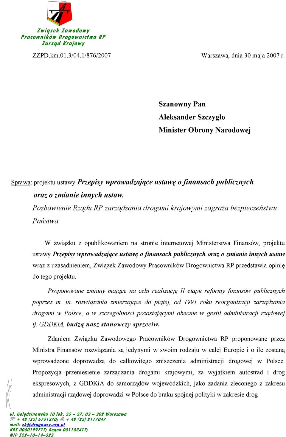 Pozbawienie Rządu RP zarządzania drogami krajowymi zagraża bezpieczeństwu Państwa.