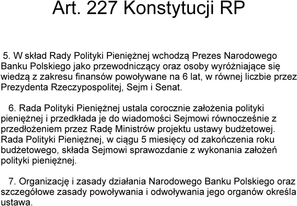 liczbie przez Prezydenta Rzeczypospolitej, Sejm i Senat. 6.