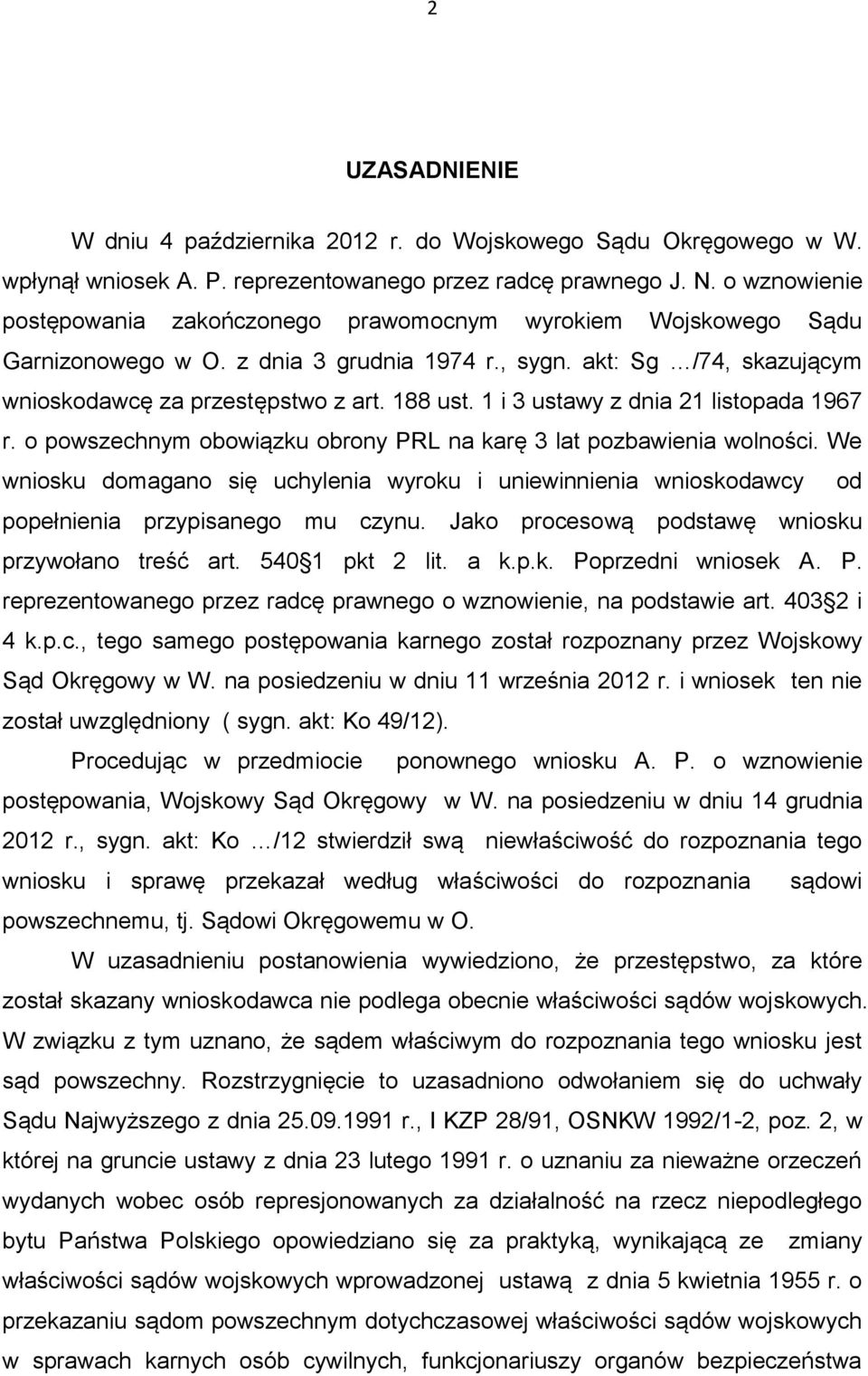 1 i 3 ustawy z dnia 21 listopada 1967 r. o powszechnym obowiązku obrony PRL na karę 3 lat pozbawienia wolności.