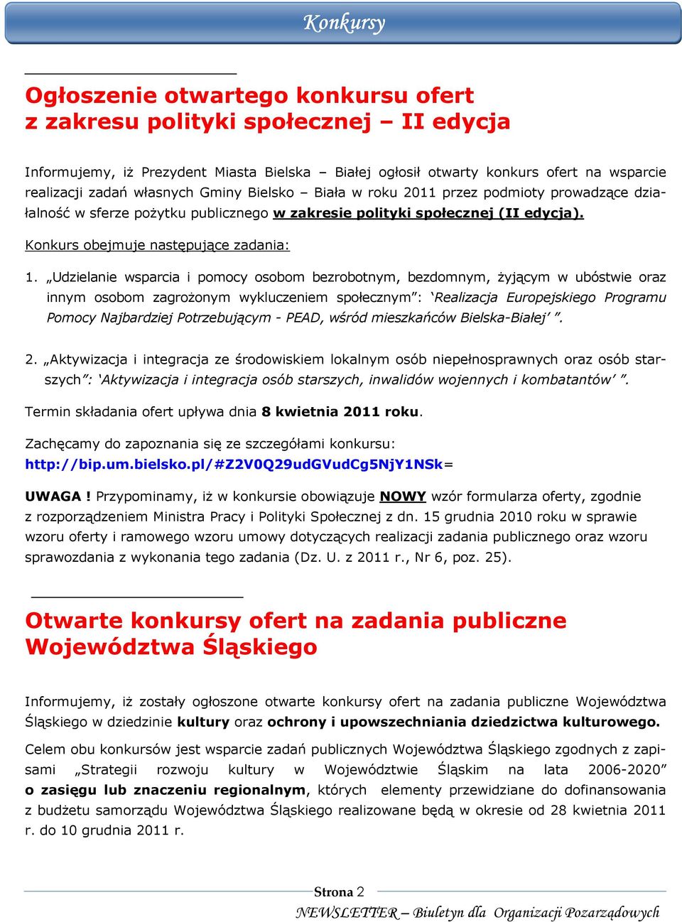 Udzielanie wsparcia i pomocy osobom bezrobotnym, bezdomnym, Ŝyjącym w ubóstwie oraz innym osobom zagroŝonym wykluczeniem społecznym : Realizacja Europejskiego Programu Pomocy Najbardziej