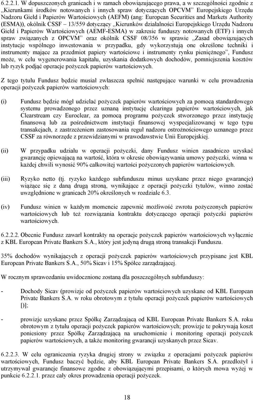 Wartościowych (AEFM) (ang: European Securities and Markets Authority (ESMA)), okólnik CSSF 13/559 dotyczący Kierunków działalności Europejskiego Urzędu Nadzoru Giełd i Papierów Wartościowych