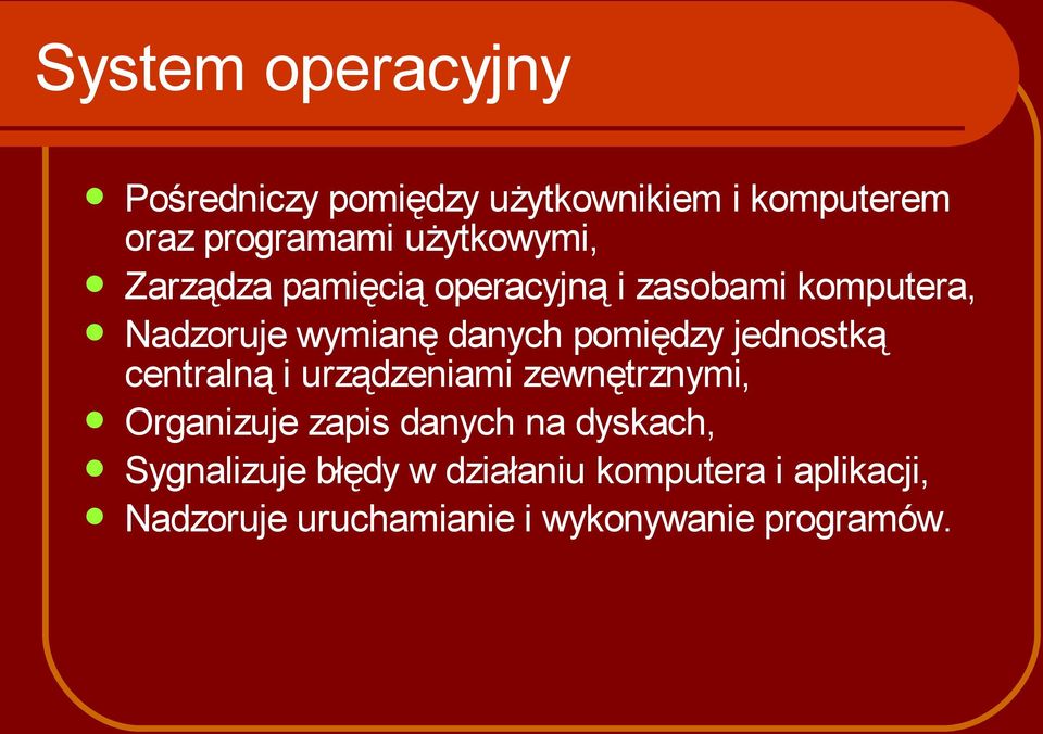 pomiędzy jednostką centralną i urządzeniami zewnętrznymi, Organizuje zapis danych na